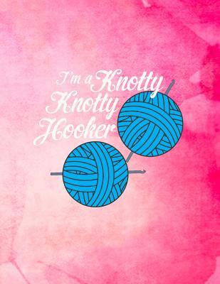 Download I'm a Knotty Knotty Hooker: Knitting Graph Paper Planner Design Notebook, Blank Knitter Patterns Book, 2:3 Ratio, Pink -  file in PDF