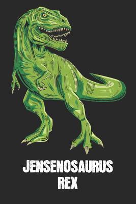 Read Jensenosaurus Rex: Jensen - T-Rex Dinosaur Notebook - Blank Ruled Personalized & Customized Name Prehistoric Tyrannosaurus Rex Notebook Journal for Boys & Men. Funny Desk Accessories & Back To School Supplies, Birthday & Christmas Gift for Men. - Yourdinonotes Publishing | PDF