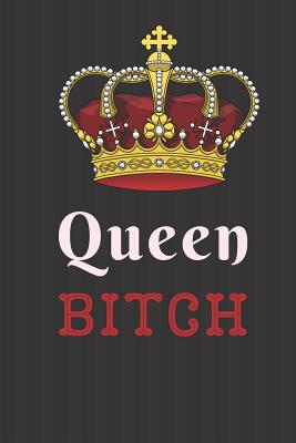 Download Queen Bitch: Notebook, Journal Gift, Diary, Doodle Gift or Notebook 6 x 9 Compact Size- 100 Blank Lined Pages, Gift Present Birthday - Carrigleagh Books | PDF