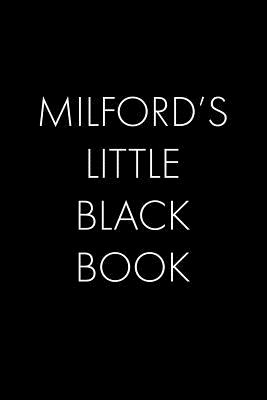 Read Milford's Little Black Book: The Perfect Dating Companion for a Handsome Man Named Milford. A secret place for names, phone numbers, and addresses. - Wingman Publishing file in ePub
