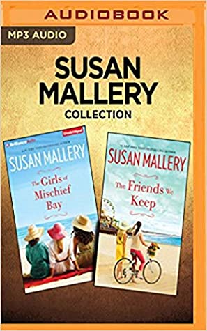 Read Online The Girls of Mischief Bay / The Friends We Keep - Susan Mallery | PDF
