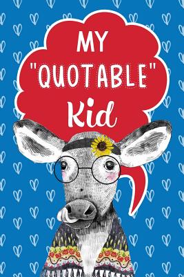Download My Quotable Kid Keepsake Notebook Journal For Parents & Grandparents: A Fun Place To Record The Things Kids Say, Cute Cow Cover - Between Mom and Me file in ePub