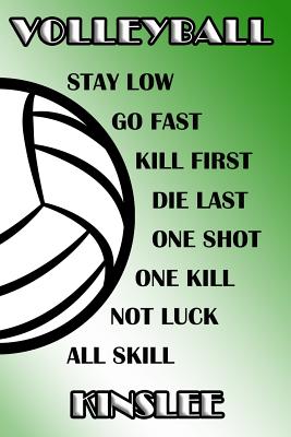 Read Volleyball Stay Low Go Fast Kill First Die Last One Shot One Kill Not Luck All Skill Kinslee: College Ruled - Composition Book - Green and White School Colors -  file in PDF