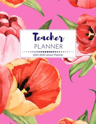 Full Download Teacher Planner 2019-2020: Calendar Schedule   Organizer Lesson Planner Books for Teachers Beautiful Colorful Florals July 2019 through June 2020 - Erma Holland file in ePub