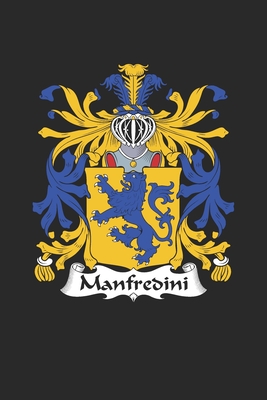 Read Online Manfredini: Manfredini Coat of Arms and Family Crest Notebook Journal (6 x 9 - 100 pages) - Manfredini Family file in ePub