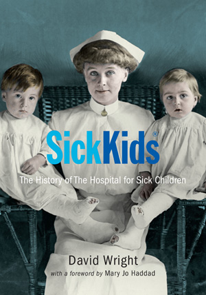 Full Download SickKids: The History of the Hospital for Sick Children - David Wright file in PDF