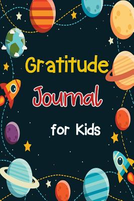 Download Gratitude Journal for Kids: Children Happiness Notebook to Practice Gratitude and Mindfulness, Journal for Kids, Daily Gratitude Journal - RFZA file in PDF