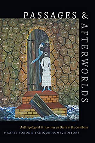 Read Passages and Afterworlds: Anthropological Perspectives on Death in the Caribbean (Religious Cultures of African and African Diaspora People) - Maarit Forde | ePub