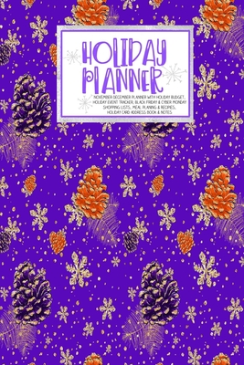 Download Holiday Planner: Purple Glam Christmas Thanksgiving 2019 Calendar Holiday Guide Gift Budget Black Friday Cyber Monday Receipt Keeper Shopping List Meal Planner Event Tracker Christmas Card Address Women Wife Mom Gift -  | ePub