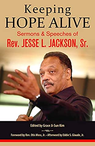 Download Keeping Hope Alive: Sermons and Speeches of Rev. Jesse L. Jackson, Sr. - Sr., Rev. Jesse L. Jackson | ePub