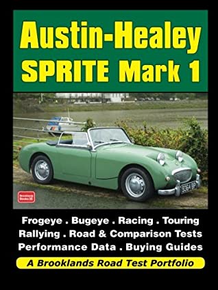 Read Austin-Healey Sprite Mark 1 (Brooklands Books Road Test Series) - Brooklands Books Ltd file in PDF