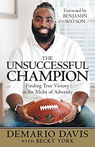 Full Download The Unsuccessful Champion: Finding True Victory in the Midst of Adversity - Demario Davis file in PDF