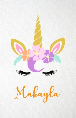 Read Online Makayla A5 Lined Notebook 110 Pages: Funny Blank Journal For Lovely Magical Unicorn Face Dream Family First Name Middle Last Surname. Unique Student Teacher Scrapbook/ Composition Great For Home School Writing - Whisky Man Gift Personal Popular Design | PDF