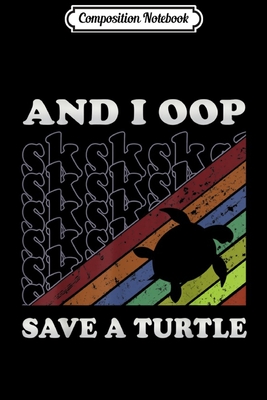 Download Composition Notebook: SKSKSK Save The Turtles - Funny Vintage Turtle Journal/Notebook Blank Lined Ruled 6x9 100 Pages - Hardy Friedrich file in ePub