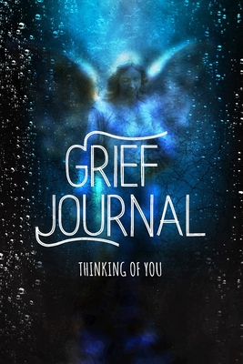 Read Online Grief Journal-Blank Lined Notebook To Write in Thoughts&Memories for Loved Ones-Mourning Memorial Gift-6x9 120 Pages Book 9: Grieving & Remembering Blank Journal-Bereavement Journal for Friends Family Coworker Boss-Grief Recovery Notebook -  | ePub