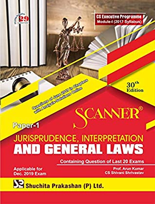 Download Scanner CS Executive Programme Module - I (2017 Syllabus) Paper - 1 Jurisprudence, Interpretation and General Laws Kindle Edition: Jurisprudence, Interpretation and General Laws - Shivani Shrivastav | ePub