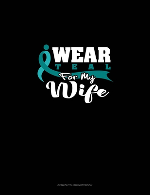 Download I Wear Teal For My Wife: Genkouyoushi Notebook - Engy Publishing | ePub