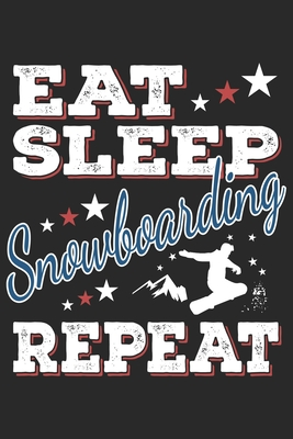 Read Eat Sleep Snowboarding Repeat: Funny Cool Snowboarding Journal Notebook Workbook Diary Planner-6x9 - 120 Dot Grid Pages - Cute Gift For Snowboarders, Snowboard Instructors, Lovers, Snowboard Enthusiasts, Fans - Mieroe Snowboarding Enthusiasm file in ePub