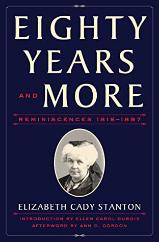 Read Eighty Years and More: Reminiscences 1815-1897 - Elizabeth Cady Stanton file in PDF