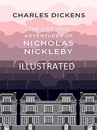 Read The Life And Adventures Of Nicholas Nickleby Illustrated - Charles Dickens file in PDF