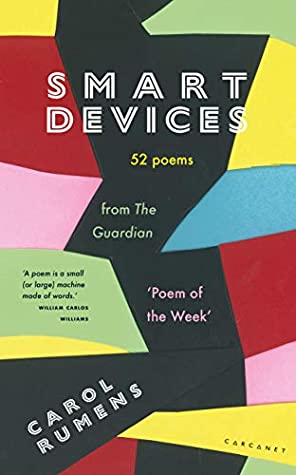 Full Download Smart Devices: 52 Poems from The Guardian 'Poem of the Week' - Carol Rumens | ePub