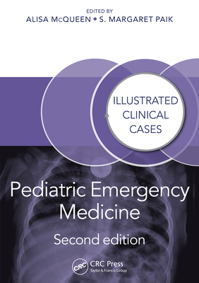 Read Pediatric Emergency Medicine: Illustrated Clinical Cases, Second Edition - Alisa McQueen | PDF