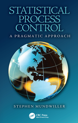 Read Statistical Process Control: A Pragmatic Approach - Stephen Mundwiller file in PDF