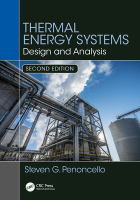 Read Thermal Energy Systems: Design and Analysis, Second Edition - Steven G Penoncello | ePub