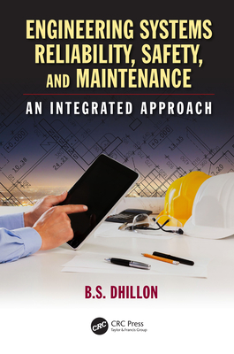 Full Download Engineering Systems Reliability, Safety, and Maintenance: An Integrated Approach - B S Dhillon file in PDF